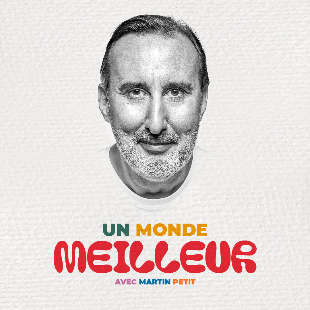 Martin Petit - Un monde meilleur